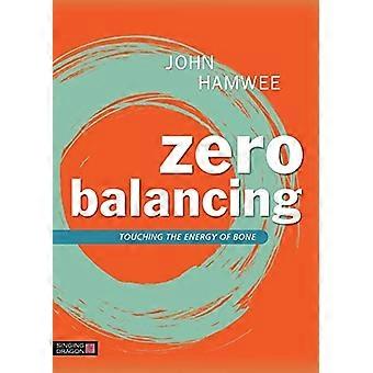 Zero Balancing: Die Energie der Knochen berühren