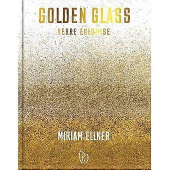 Golden Glass: Verre ëglomise