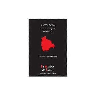 La poesía del siglo XX en Bolivia: Antología esencial (La Estafeta del Viento) (Spanish Edition)
