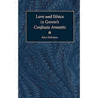 Love and Ethics in Gowers Confessio Amantis