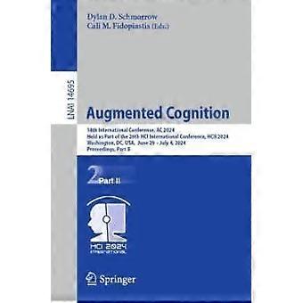 Augmented Cognition 18th International Conference Ac 2024 Held As Part Of - Springer Nature B.V - Paperback - en Book