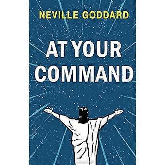 At Your Command - Neville Goddard - Paperback - en Book