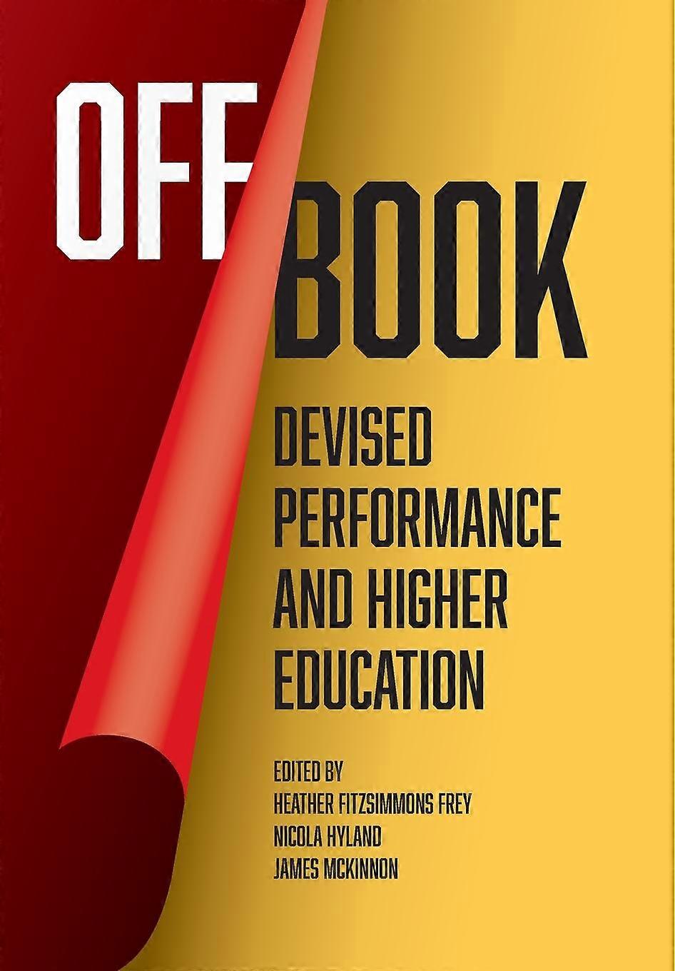 Off Book Devised Performance And Higher Education - Intellect Ltd - Paperback - en Book