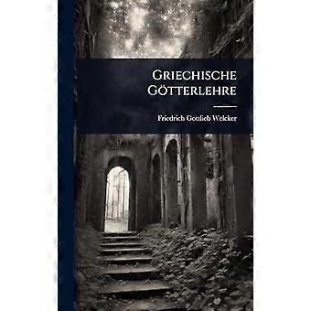 Griechische Gtterlehre - Friedrich Gottlieb Welcker - Hardcover - en Book