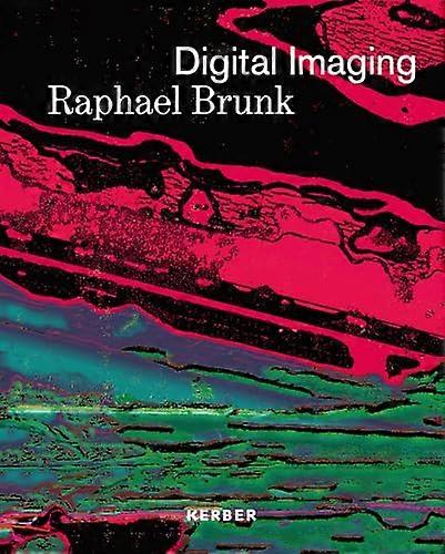Digital Imaging Raphael Brunk