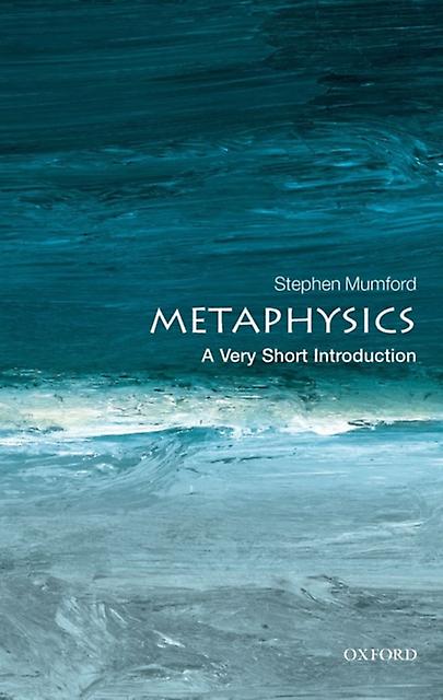 Metaphysics by Mumford & Stephen Department of Philosophy & University of Nottingham Paperback