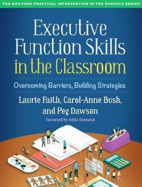 Executive Function Skills In The Classroom by Dawson, Peg Center for Learning and Attention Disorders, United States Paperback