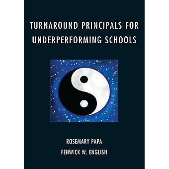 Turnaround Principals For Underperforming Schools - Rosemary Papa