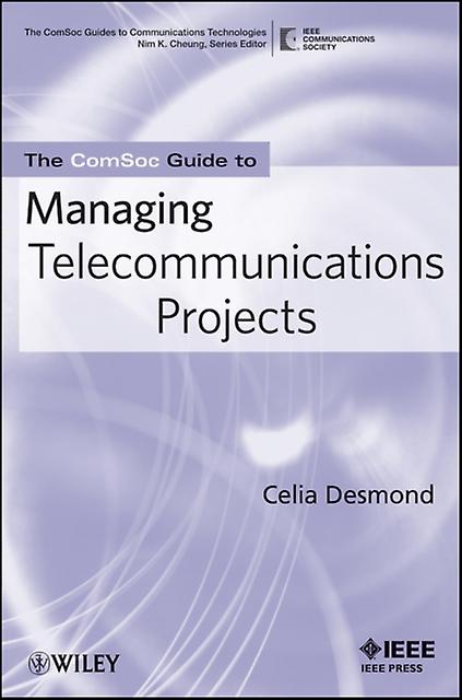 The Comsoc Guide To Managing Telecommunications Projects by Celia Desmond Paperback