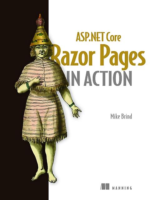 Asp.net Core Razor Pages In Action di Mike Brind Libro tascabile