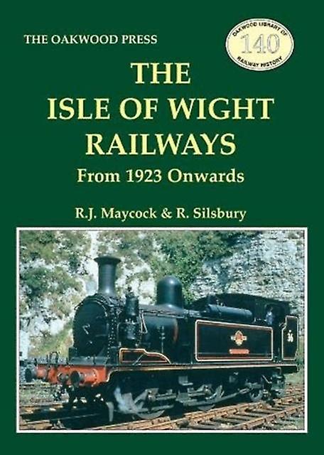 The Isle Of Wight Railway, kirjoittanut R. Silsbury Pehmeäkantinen kirja