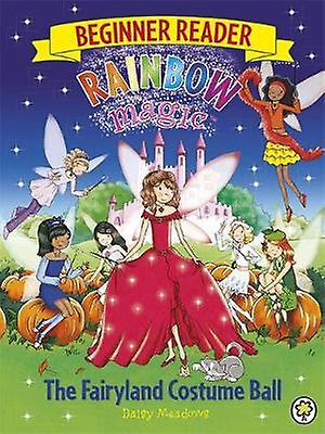 Rainbow Magic Beginner Reader The Fairyland Costume Ball by Daisy Meadows Paperback Book