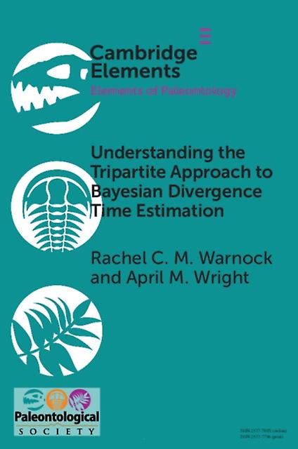 Understanding The Tripartite Approach To Bayesian Divergence Time Estimation - April M. Wright - Paperback - English Book - Bayesian inference