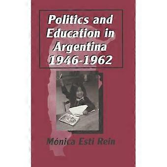 Politics and Education in Argentina 1946-1962