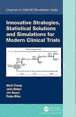 Innovative Strategies Statistical Solutions and Simulations for Modern Clinical Trials