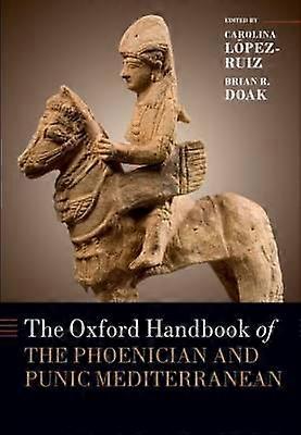 The Oxford Handbook of the Phoenician and Punic Mediterranean