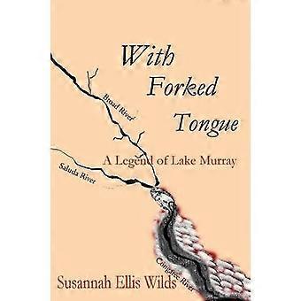 With Forked Tongue A Legend of Lake Murray