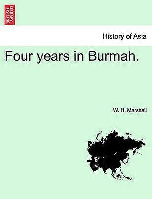 Four years in Burmah