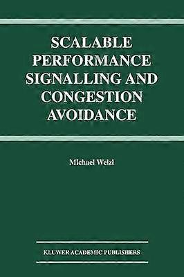 Scalable Performance Signalling and Congestion Avoidance