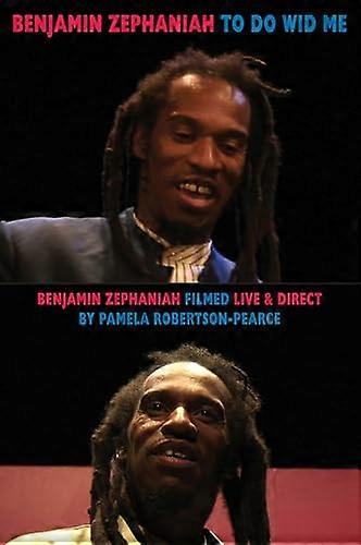 To Do Wid Me: Benjamin Zephaniah Kuvattu livenä ja ohjannut Pamela Robertson Pearce