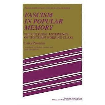 Fascism In Popular Memory The Cultural Experience Of The Turin Working Class - Luisa Passerini - Paperback - en Book