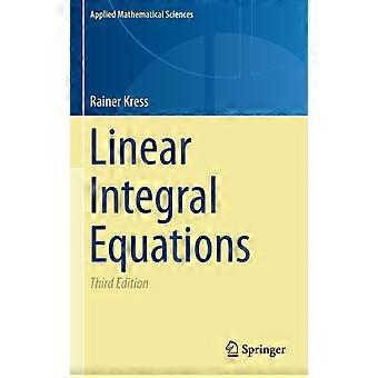 Linear Integral Equations - Rainer Kress