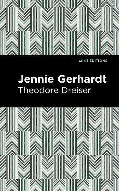 Jennie Gerhardt - Theodore Dreiser