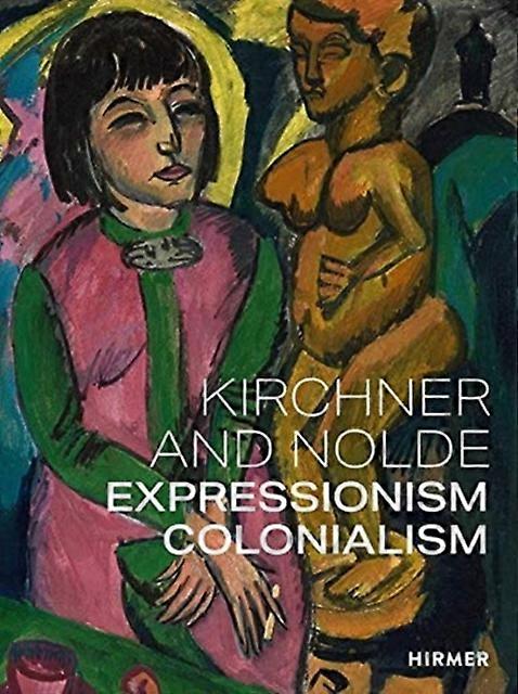 Kirchner And Nolde Multilingual Edition by Anna Vestergaard Paperback