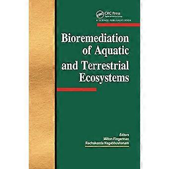 Bioremediation of Aquatic and Terrestrial Ecosystems