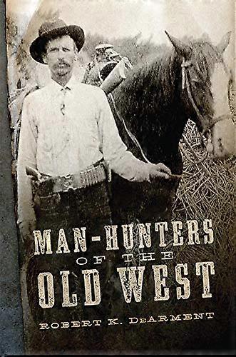 Man Hunters of the Old West
