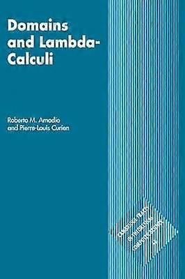 Domains and Lambda Calculi 46 Cambridge Tracts in Theoretical Computer Science Series Number 46
