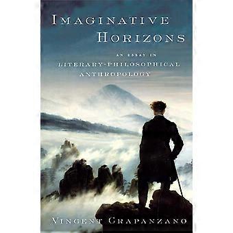 Fantasierijke Horizons: An Essay in literair-filosofische antropologie