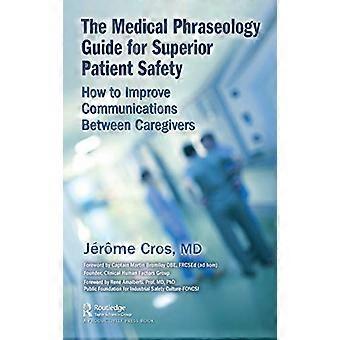 Le guide de phraséologie médicale pour une sécurité supérieure des patients : comment améliorer les communications entre les soignants