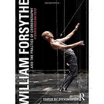 William Forsythe e la pratica della coreografia: inizia da qualsiasi punto