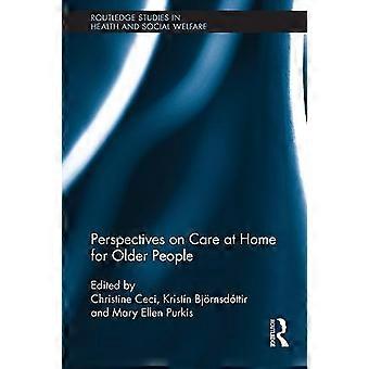 Perspektiven auf die häusliche Pflege älterer Menschen (Routledge Studies in Health and Social Welfare)