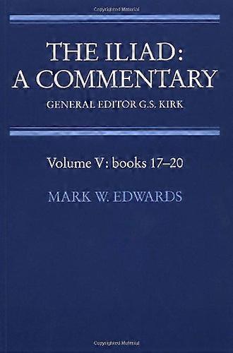 The Iliad: A Commentary, Vol.