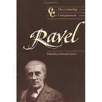 The Cambridge Companion to Ravel (Cambridge Companions to Music)