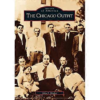 De Chicago Outfit (beelden van Amerika (Arcadia Publishing))