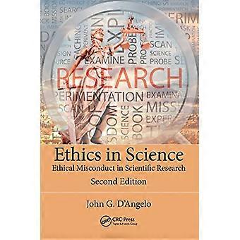 Ethics in Science: Ethical Misconduct in Scientific Research, Second Edition