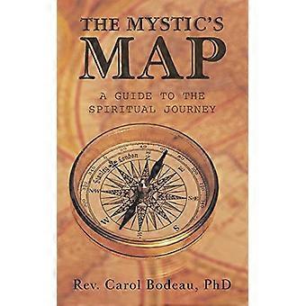 Die Karte des Mystikers: ein Leitfaden für die spirituelle Reise