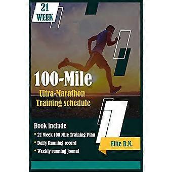 Programma di allenamento per l'ultramaratona da 100 miglia: il programma di allenamento ideale per un'ultramaratona da 100 miglia o 160 km con corsa giornaliera.