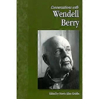 Conversations With Wendell Berry - Wendell Berry