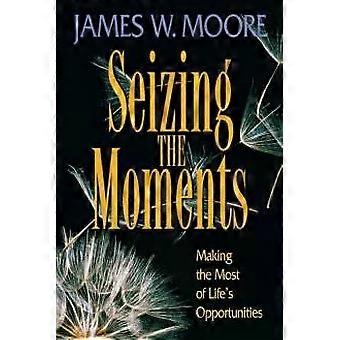 Seizing The Moments - James W. Moore - Paperback - en Book