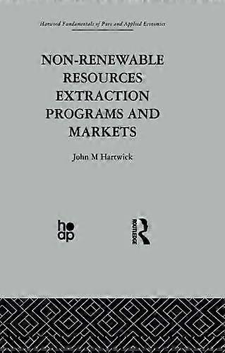 Non-renewable Resources Extraction Programs And Markets - J. Hartwick