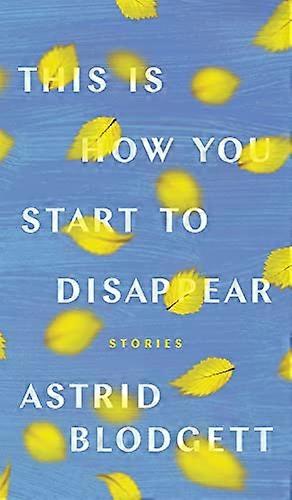 This Is How You Start to Disappear