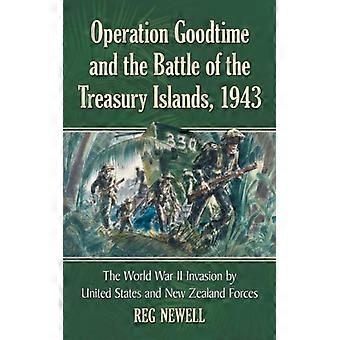 Operasjon Goodtime og slaget om Treasury Islands 1943 Verdenskrigen - Reg Newell - Paperback - Engelsk bok - Historie