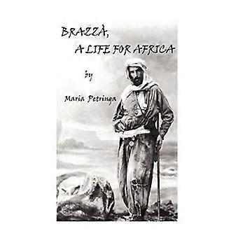 Brazza A Life For Africa - Maria Petringa - Paperback - English Book - Biography