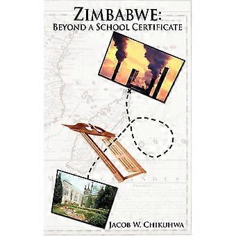 Zimbabwe Beyond A School Certificate - Jacob W. Chikuhwa - Paperback - English Book - History