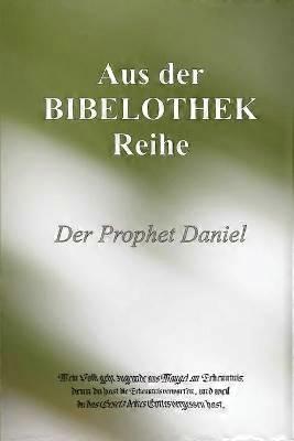 Bibélothèque. de B: PROPHÈTE DANIEL
