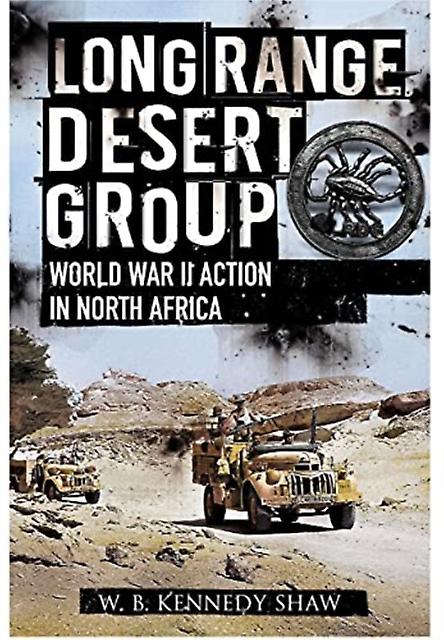 Long Range Desert Group by Kennedy & Shaw & W B Paperback Book
